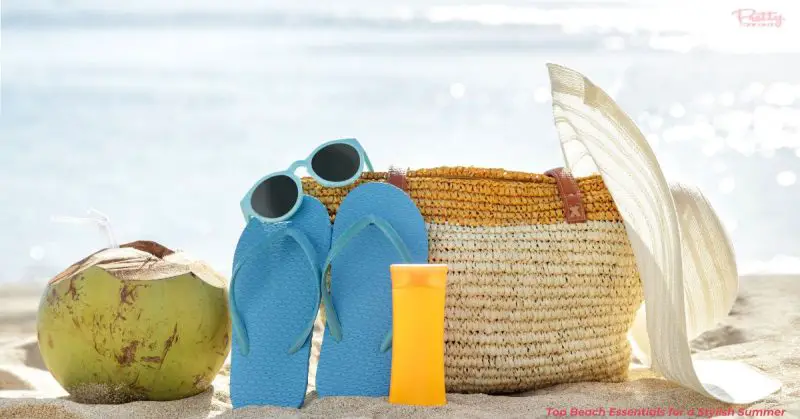 7 Top Beach Essentials for a Stylish Summer