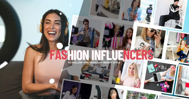 Fashion Influencers to Follow This Year for Trendy Style
