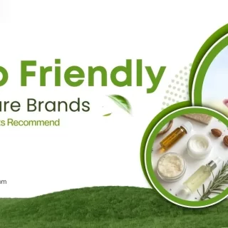 25 Eco-Friendly Skincare Brands Dermatologists Recommend