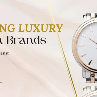 5 Leading Luxury Watch Brands Celebrities Can’t Resist